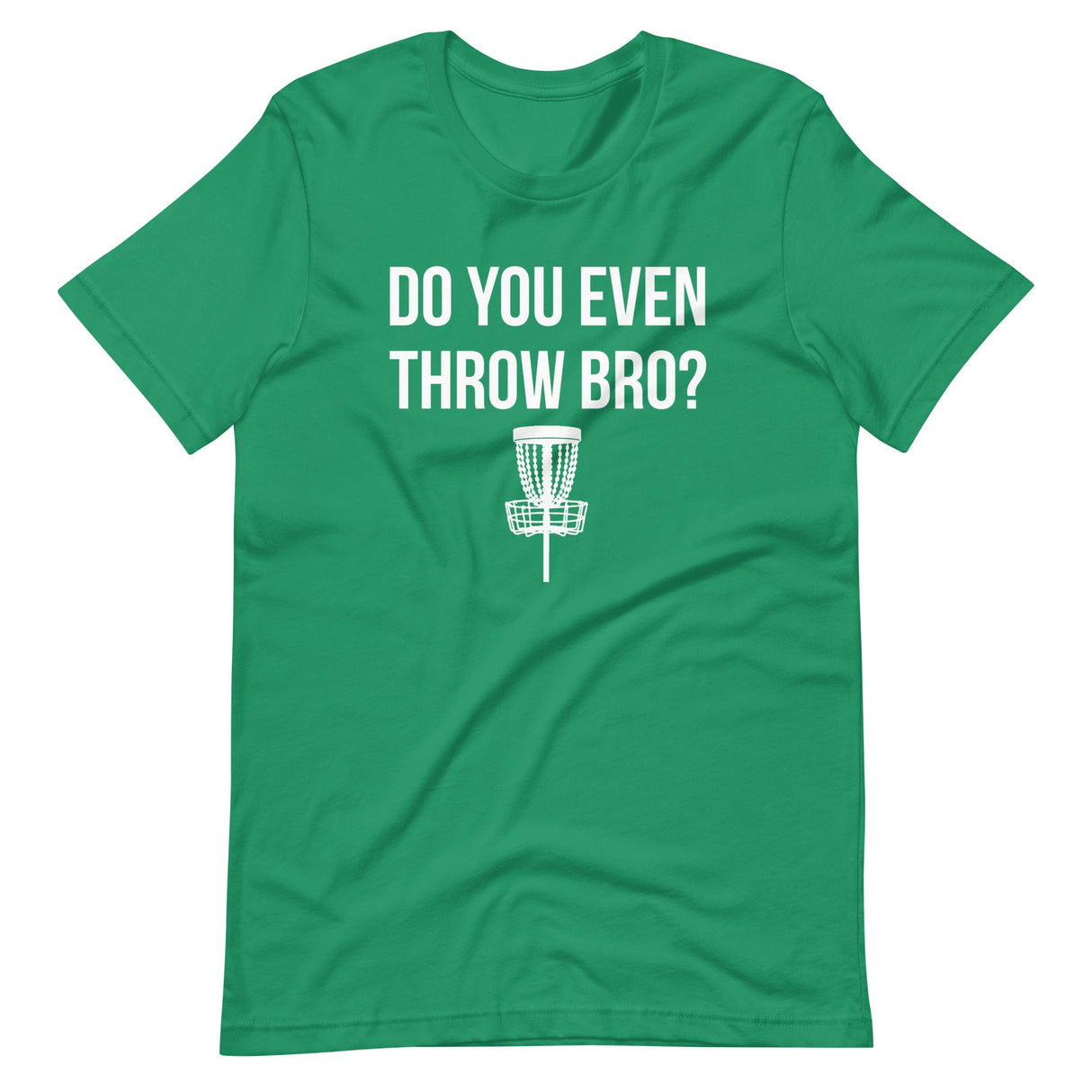 Do You Even Throw Bro Disc Golf Shirt