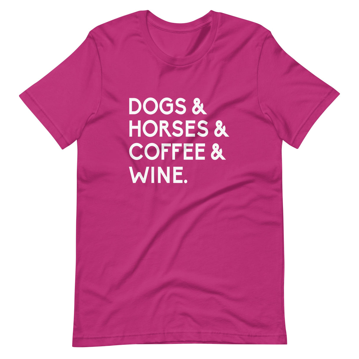 Dogs Horses Coffee And Wine Shirt