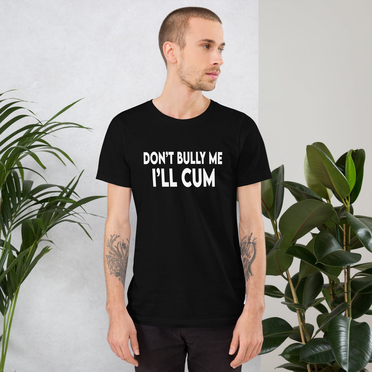 Don't Bully Me I'll Cum Shirt