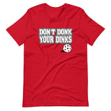 Don't Donk Your Dinks Shirt