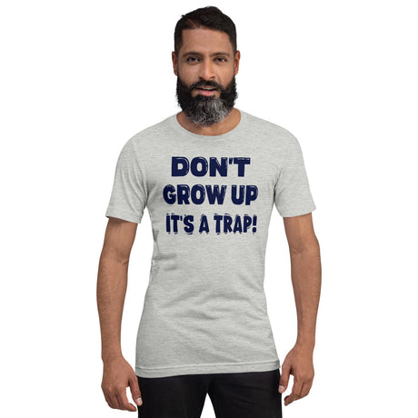 Don't Grow Up It's a Trap Shirt