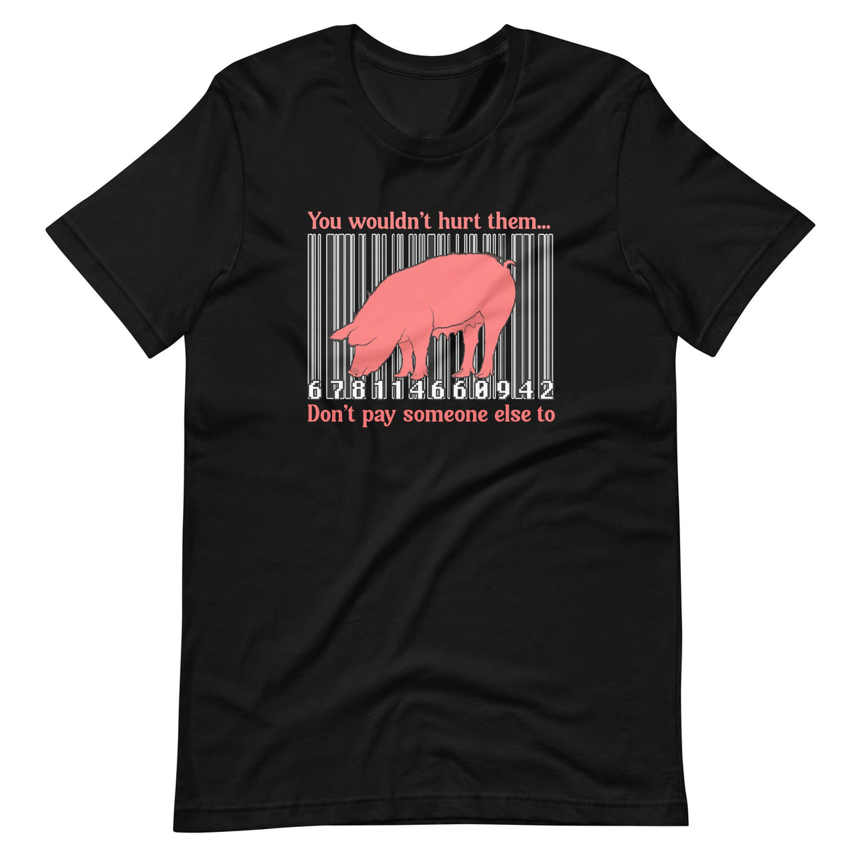 Don't Pay Someone To Hurt Animals Shirt