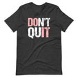 Don't Quit Do It Shirt