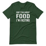 Don't Talk About Food I'm Fasting Shirt