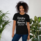 Dorothy In The Streets Blanche In The Sheets Shirt