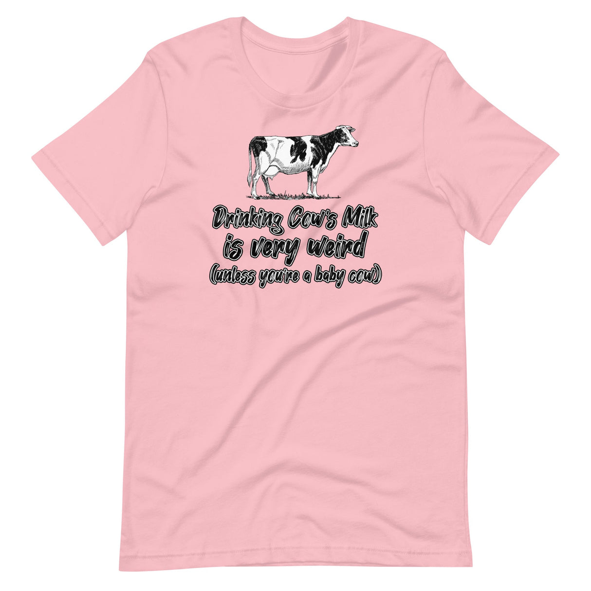 Drinking Cow's Milk is Very Weird Shirt