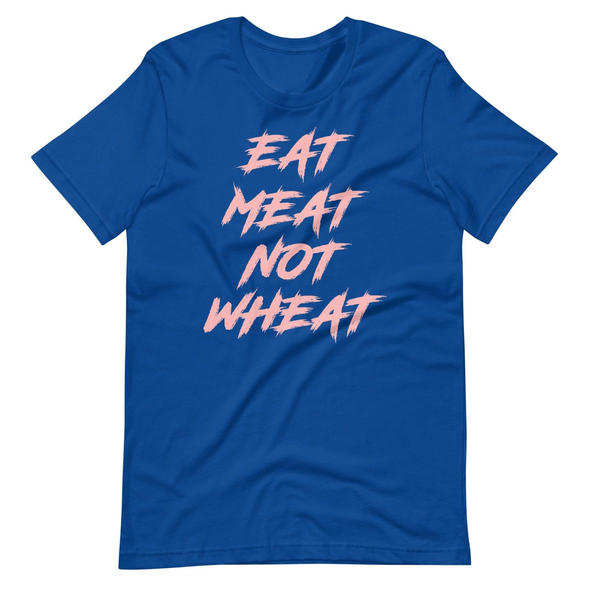 Eat Meat Not Wheat Shirt