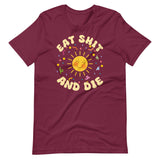 Eat Shit and Die Sunshine Shirt