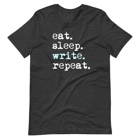 Eat Sleep Write Repeat Shirt