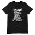 Educate Don't Discriminate Pit Bull Shirt