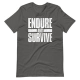 Endure And Survive Shirt