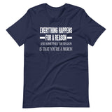 Everything Happens for a Reason Moron Shirt