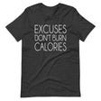 Excuses Don't Burn Calories Shirt