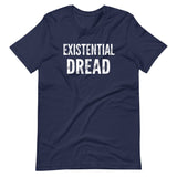 Existential Dread Shirt