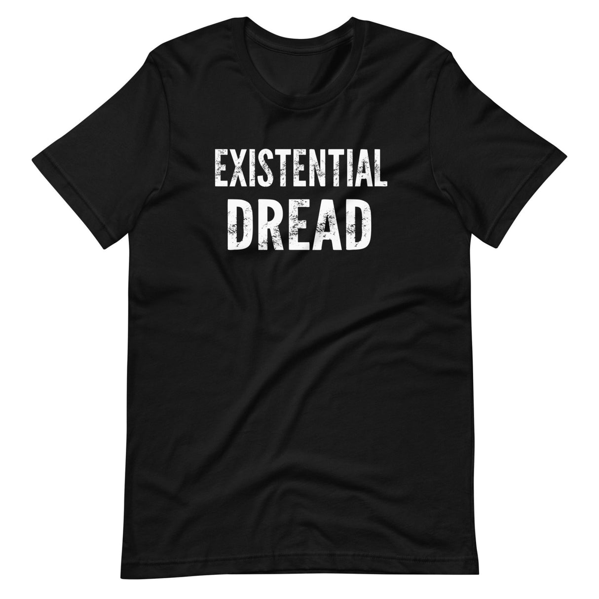 Existential Dread Shirt