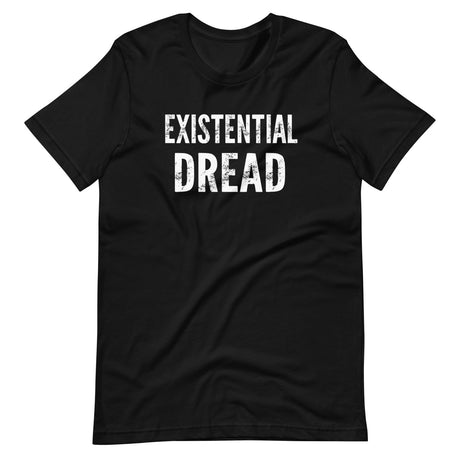 Existential Dread Shirt