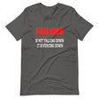 Failure Is Not Falling Down Shirt