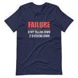 Failure Is Not Falling Down Shirt