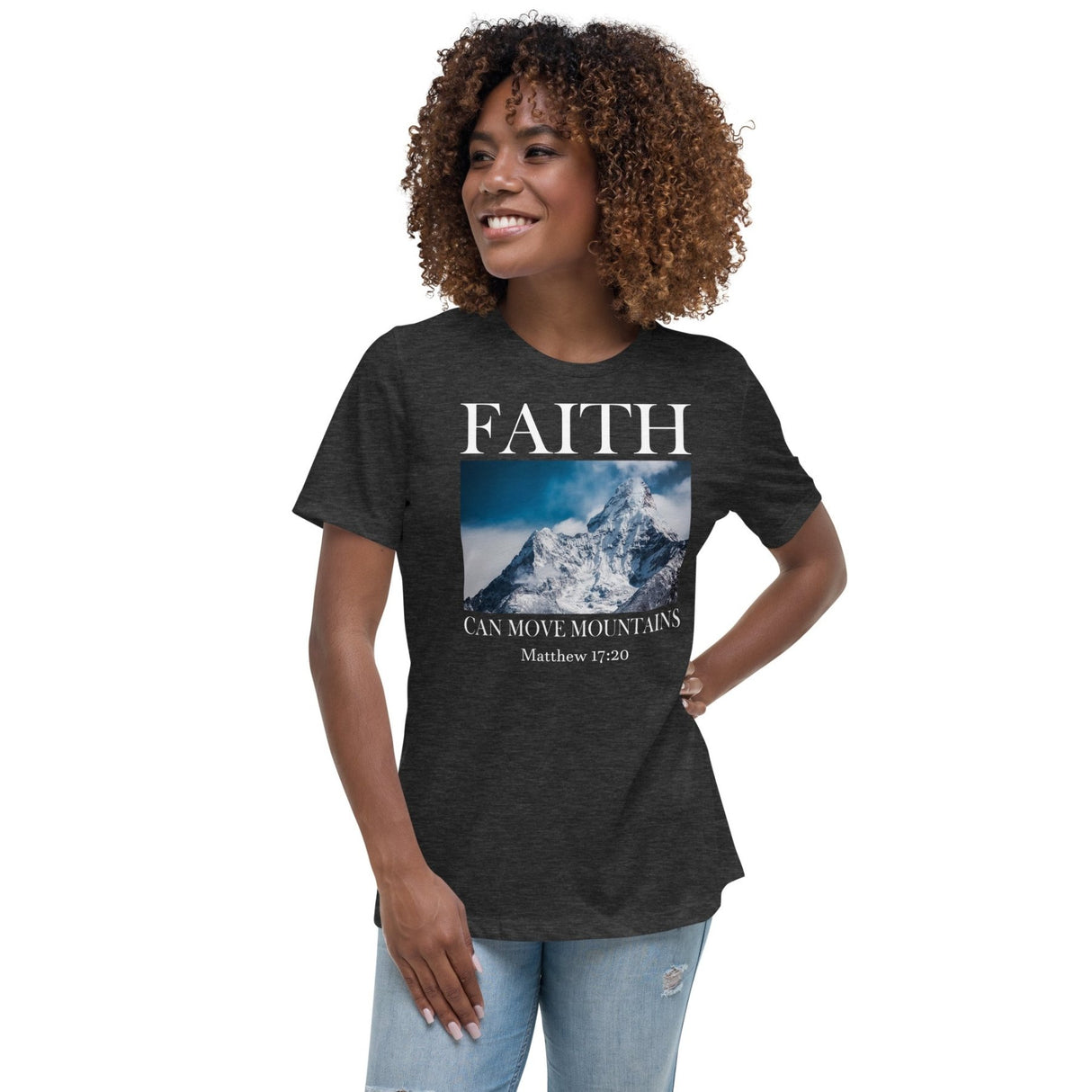 Faith Can Move Mountains Women's Shirt