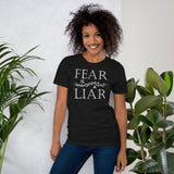 Fear is a Liar Shirt