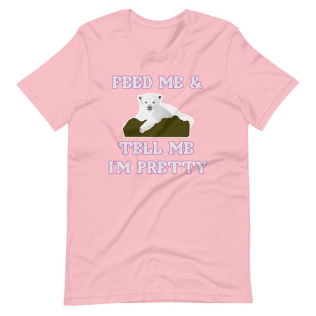 Feed Me And Tell Me I'm Pretty Bear Shirt