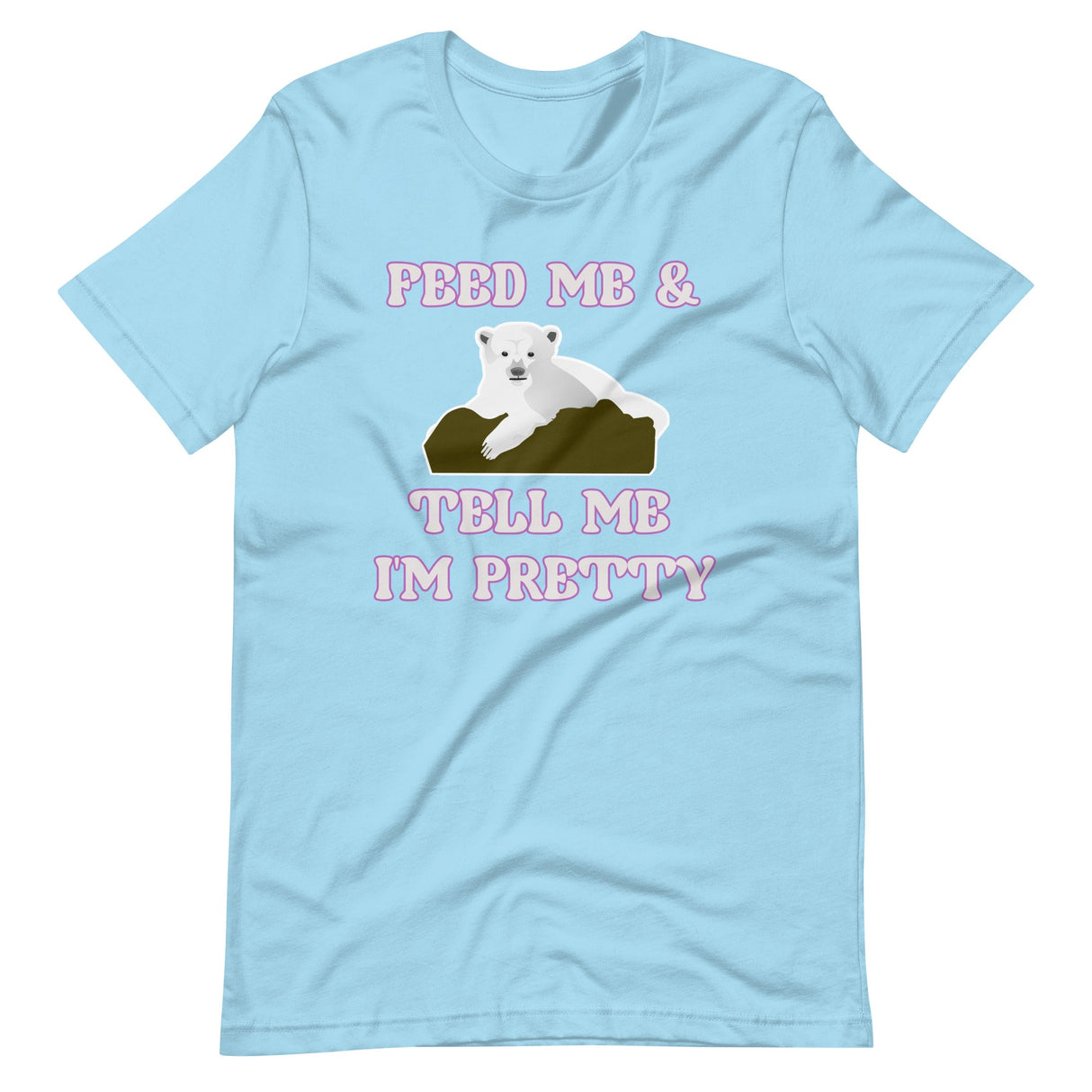 Feed Me And Tell Me I'm Pretty Bear Shirt