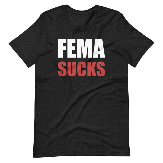 FEMA Sucks Shirt