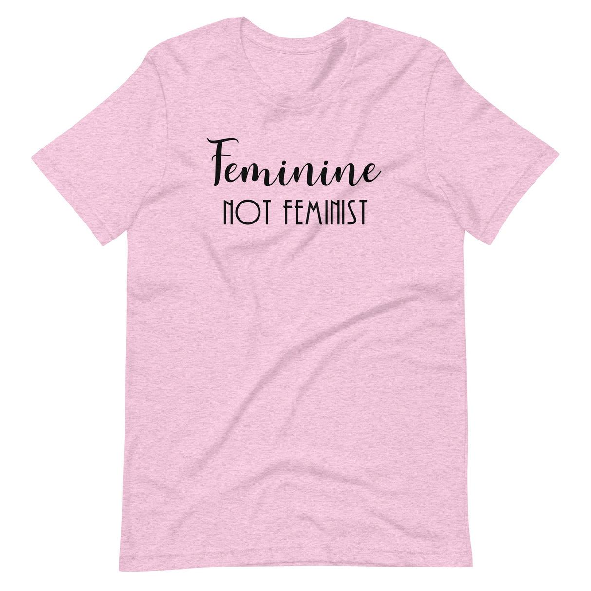 Feminine Not Feminist Shirt