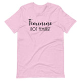 Feminine Not Feminist Shirt