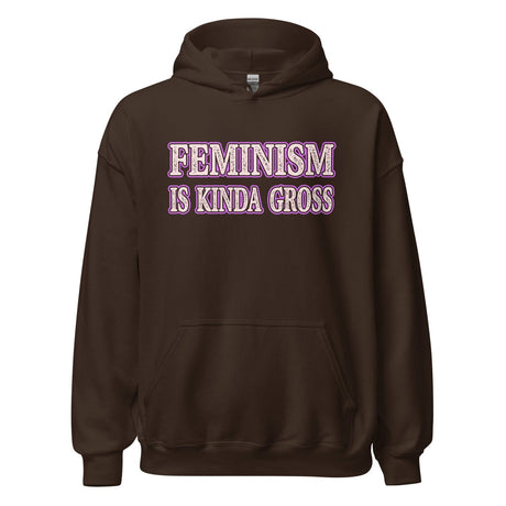 Feminism is Kinda Gross Hoodie