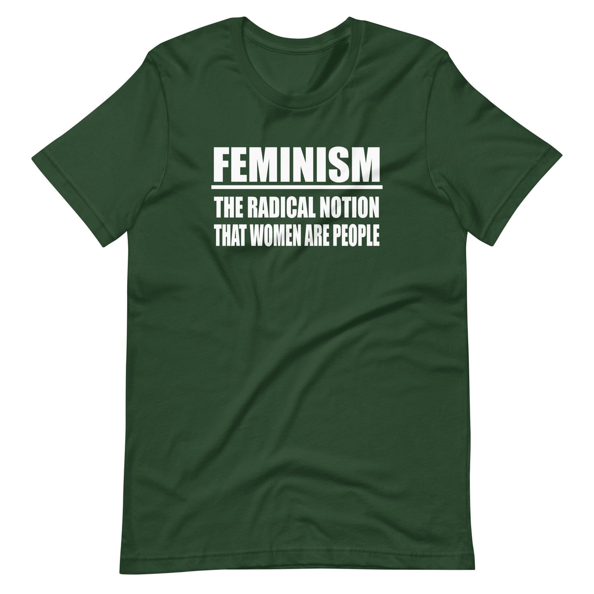 Feminism The Radical Notion That Women Are People Shirt