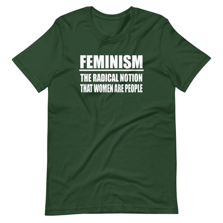 Feminism The Radical Notion That Women Are People Shirt