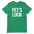 Fet's Luck Shirt