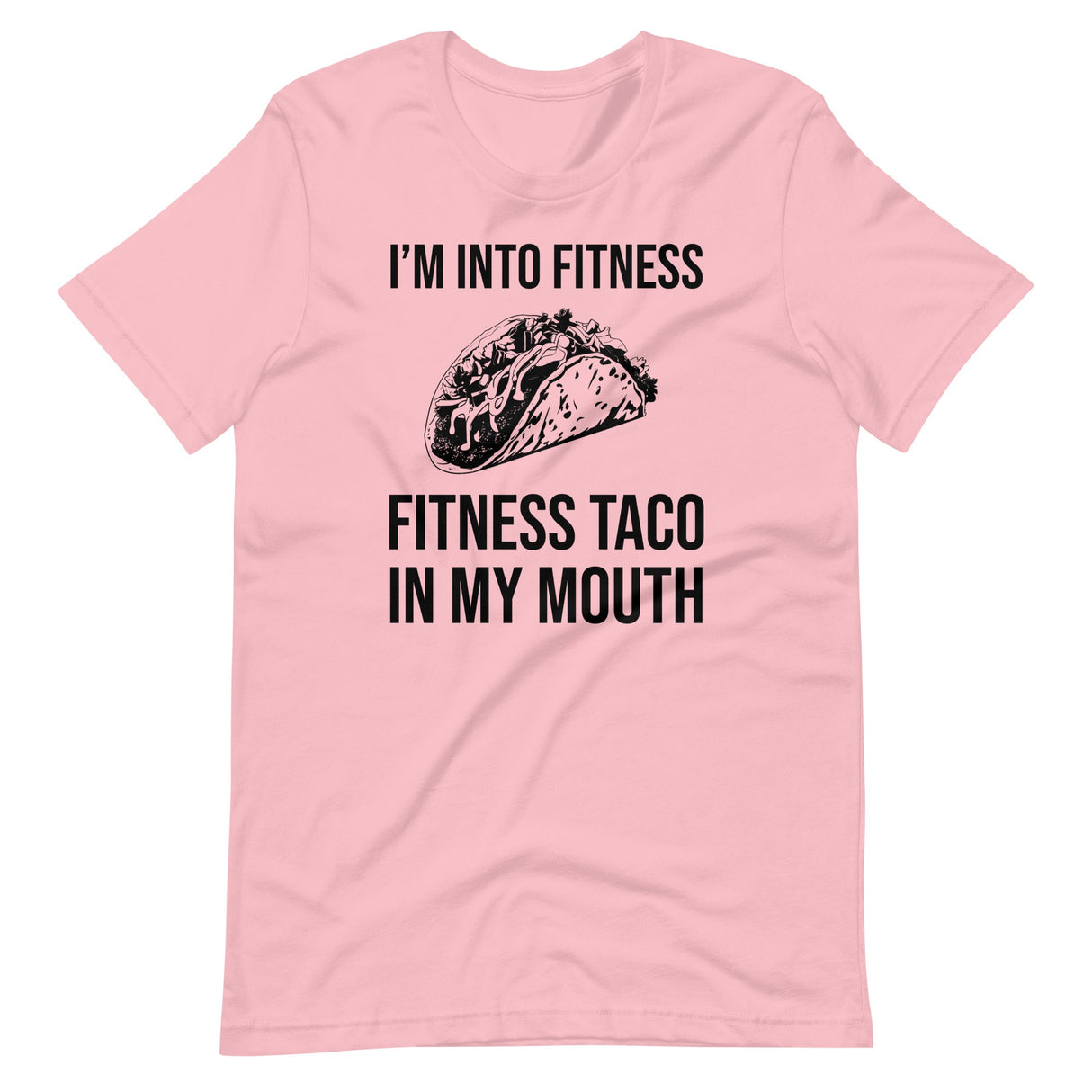 Fitness Taco In My Mouth Shirt