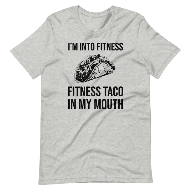 Fitness Taco In My Mouth Shirt