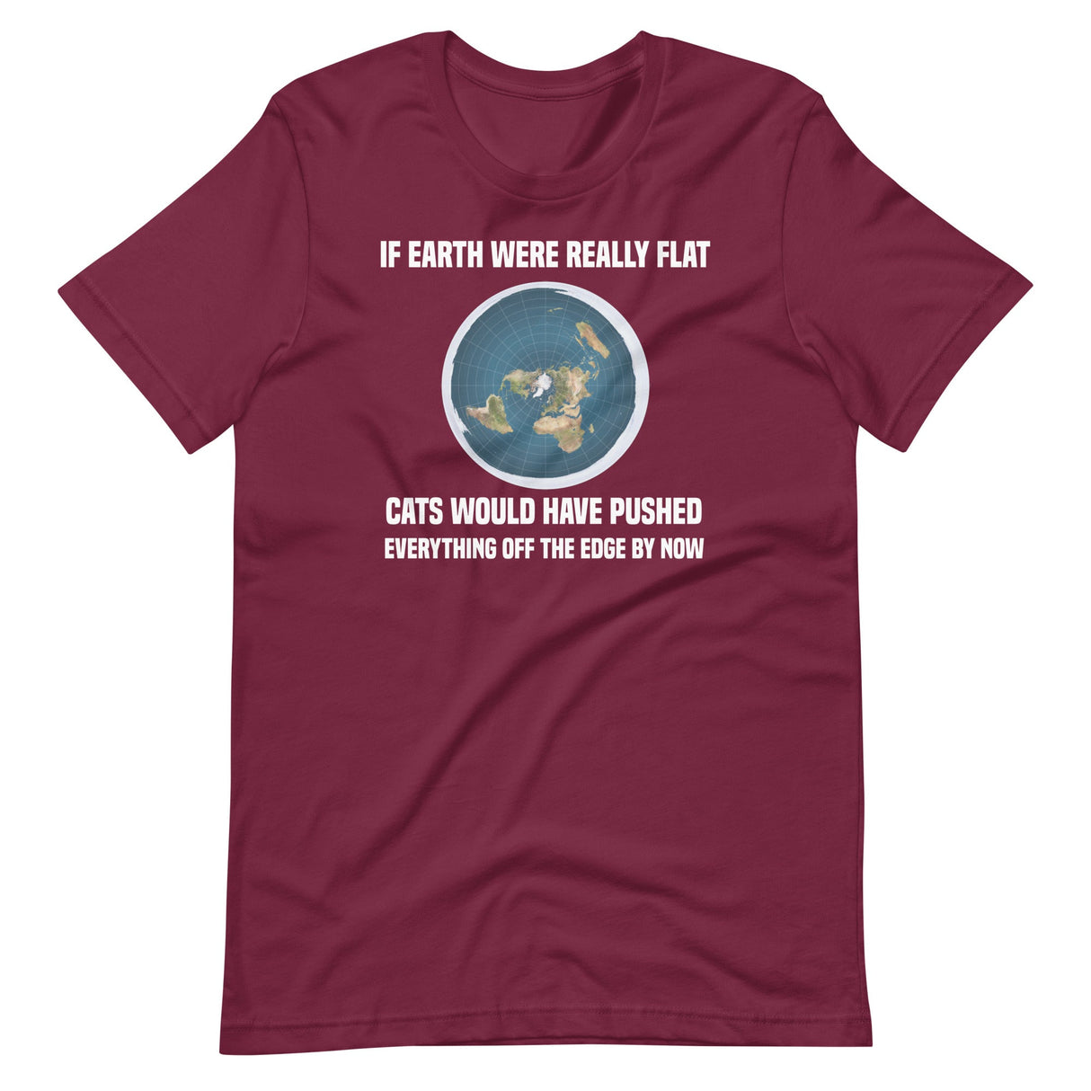 Flat Earth Cats Pushed Everything Off The Edge Shirt