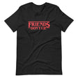 Friends Don't Lie Shirt