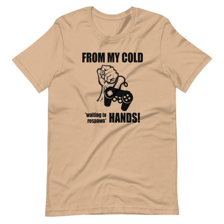 From My Cold Waiting To Respawn Hands Gamer Shirt