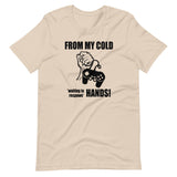 From My Cold Waiting To Respawn Hands Gamer Shirt