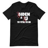 Fuck Biden and Fuck You For Voting For Him Shirt