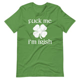 Fuck Me I'm Irish Shirt