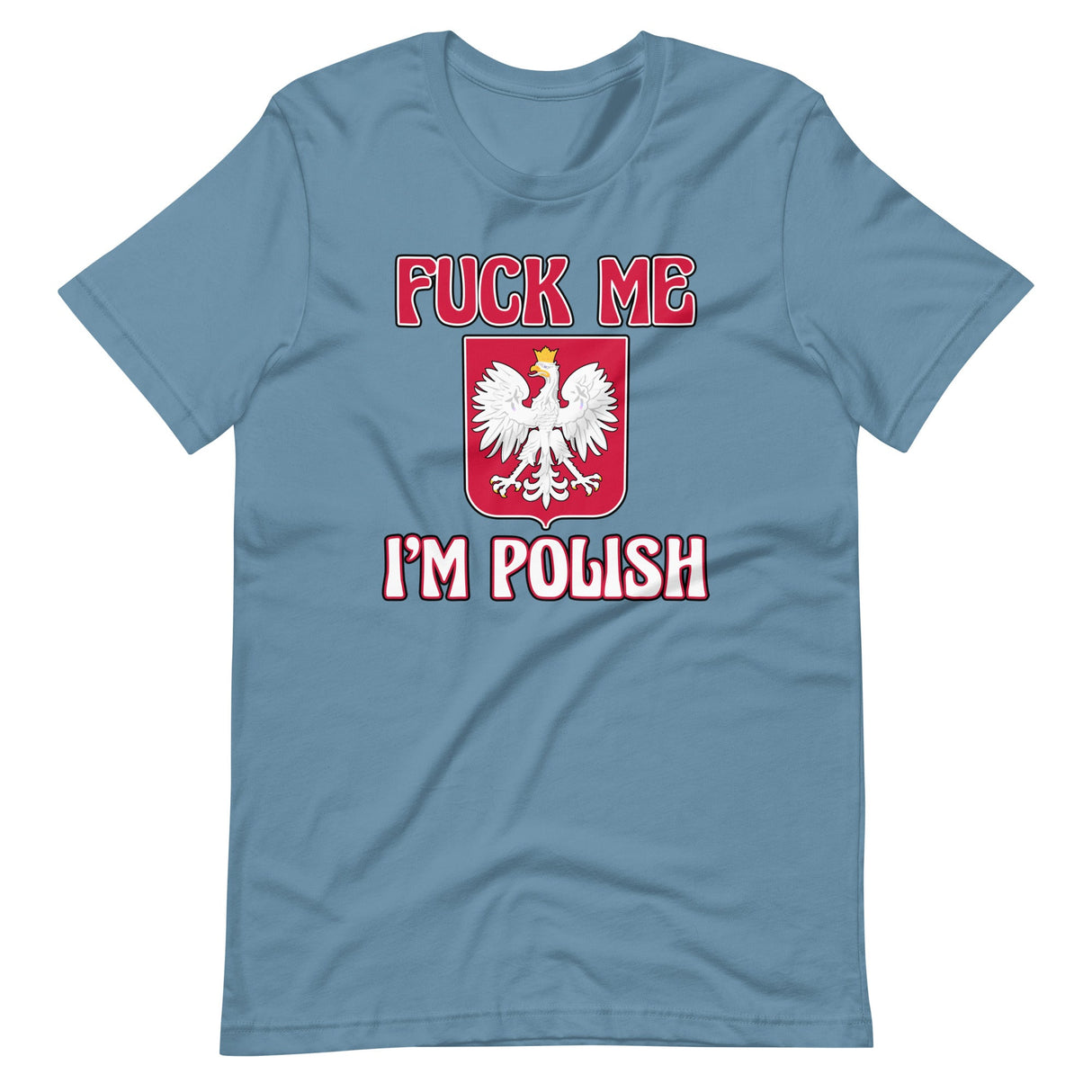 Fuck Me I'm Polish Shirt