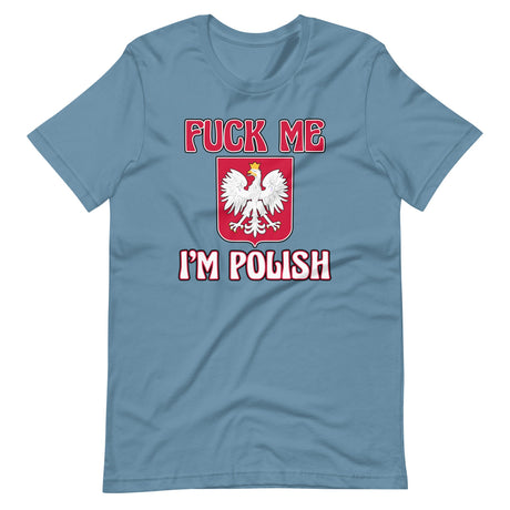 Fuck Me I'm Polish Shirt