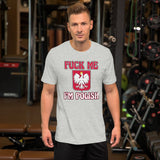 Fuck Me I'm Polish Shirt