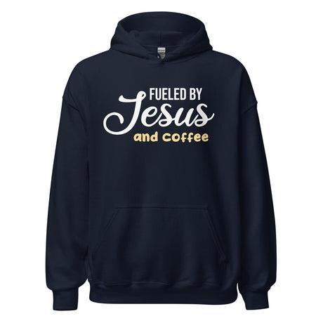 Fueled by Jesus and Coffee Hoodie