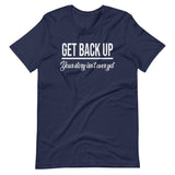 Get Back Up Your Story Isn't Over Yet Shirt