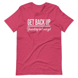 Get Back Up Your Story Isn't Over Yet Shirt