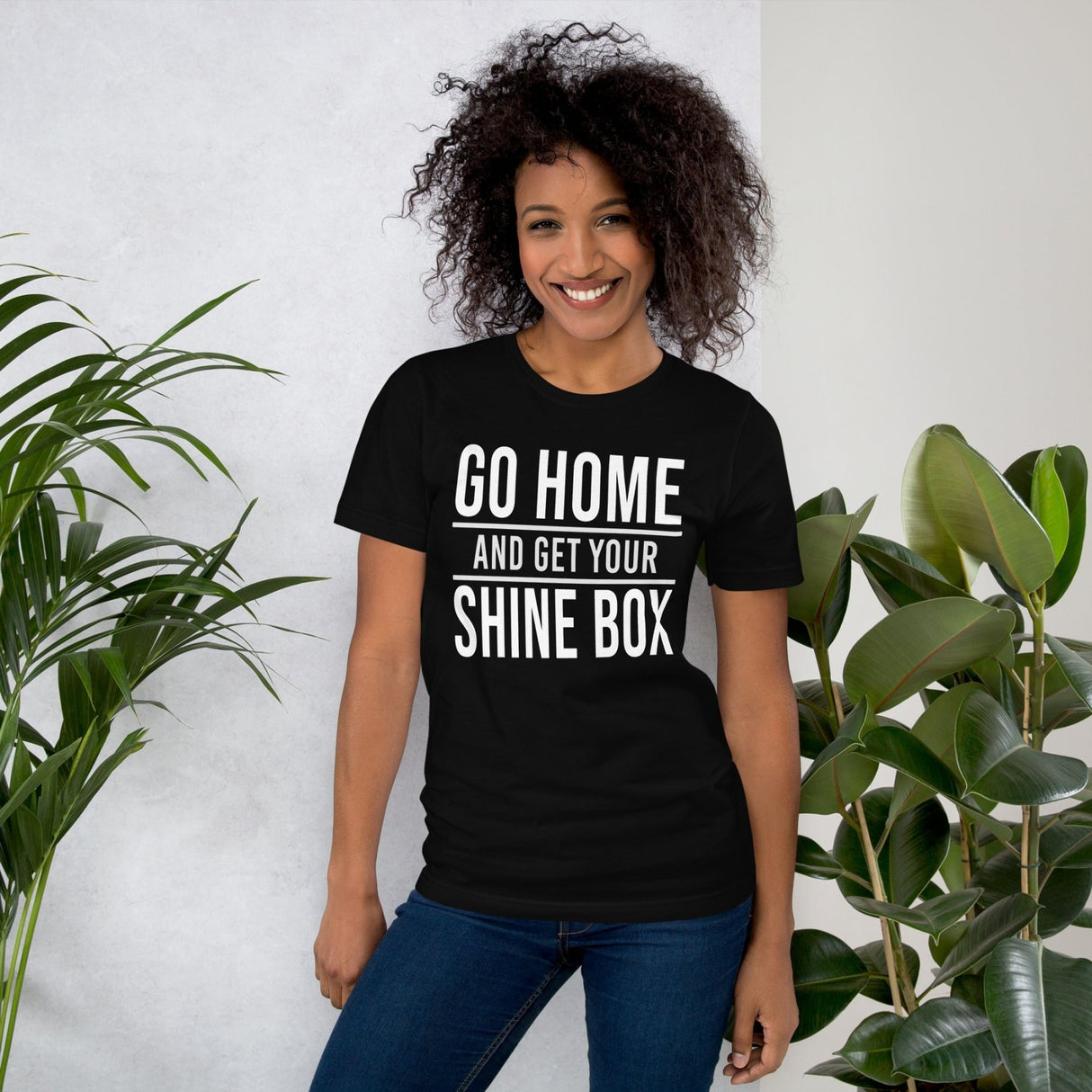 Go Home And Get Your Shine Box Shirt