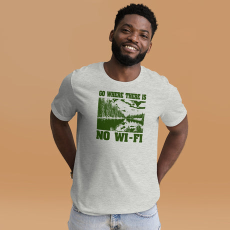 Go Where There is No Wi - Fi Shirt