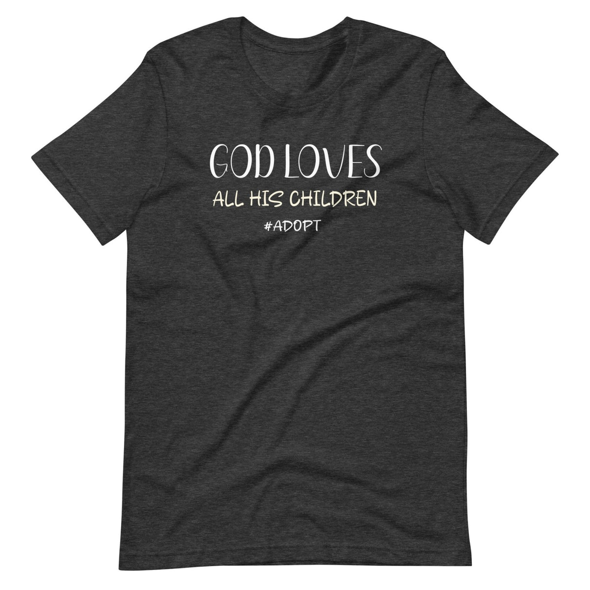 God Loves All His Children Adoption Shirt